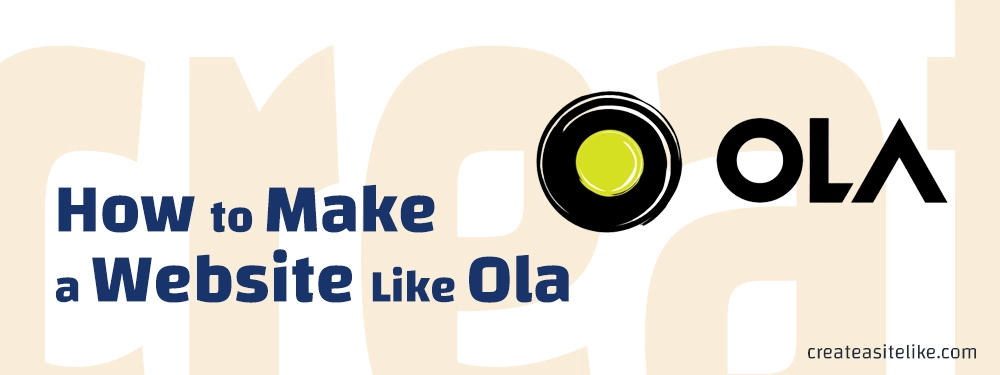 How to Make a Website Like Ola